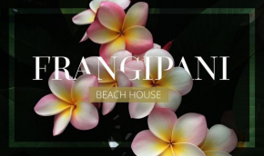 Frangipani beach house